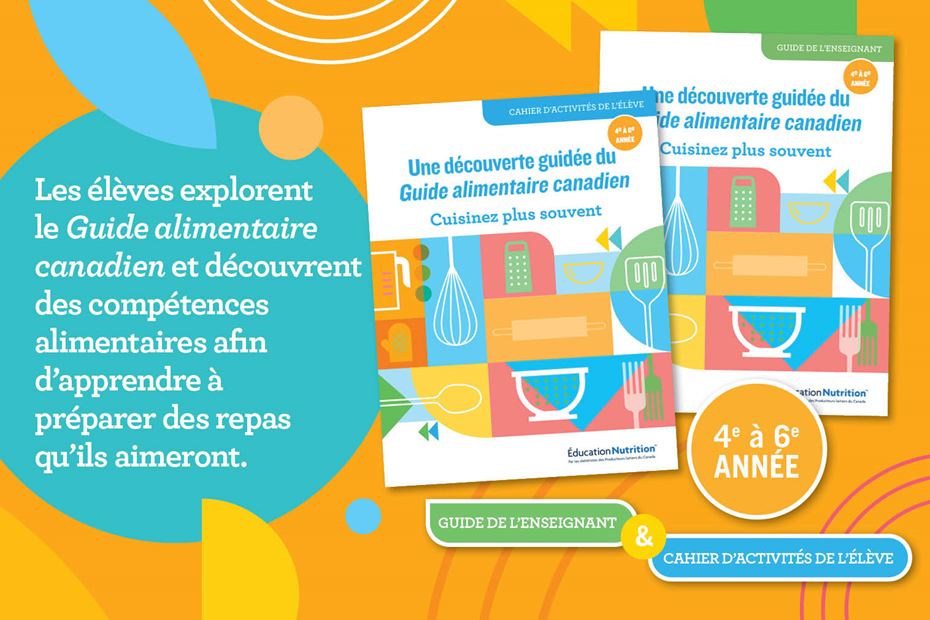 Cuisinez plus souvent – 4e à 6e année